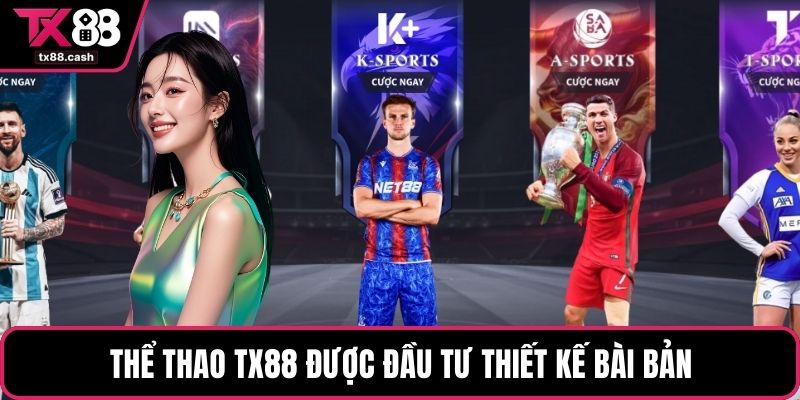 Thể thao TX88 được đầu tư thiết kế bài bản